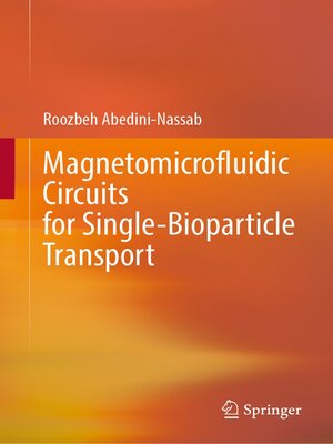 cover image of Magnetomicrofluidic Circuits for Single-Bioparticle Transport